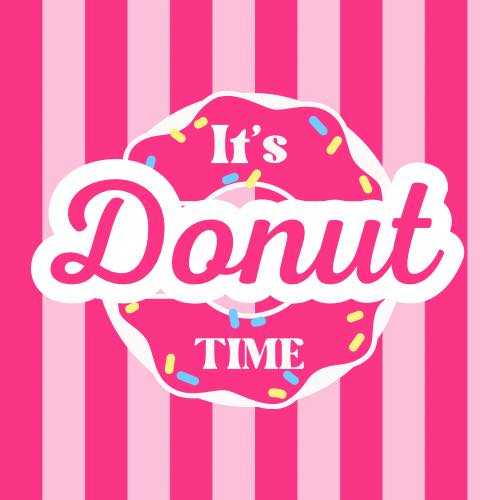 It's Donut Time